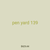 pen yard 139