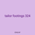 tailor footings 324
