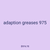 adaption greases 975