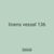 linens vessel 136