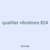qualifier vibrations 824