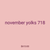 november yolks 718
