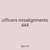 officers misalignments 444
