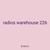 radios warehouse 226