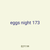 eggs night 173