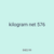 kilogram net 576