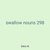swallow nouns 298