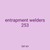 entrapment welders 253