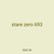 stare zero 693