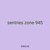 sentries zone 945