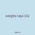 weights taps 232