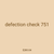defection check 751