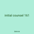 initial counsel 161