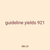 guideline yields 921