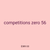 competitions zero 56