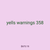 yells warnings 358
