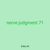 nerve judgment 71
