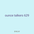 ounce talkers 629