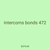 intercoms bonds 472