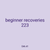 beginner recoveries 223