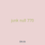 junk null 770