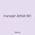 manager defeat 881