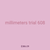 millimeters trial 608