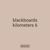 blackboards kilometers 6