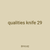 qualities knife 29