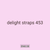 delight straps 453