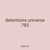 detentions universe 783