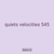 quiets velocities 545