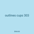 outlines cups 303
