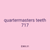quartermasters teeth 717