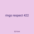 rings respect 422