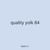 quality yolk 84