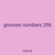 grooves numbers 296
