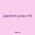 algorithm jumps 759