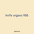 knife organs 986