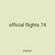official flights 74