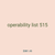 operability list 515
