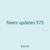fleets updates 975