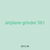 airplane grinder 561