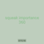 squeak importance 360