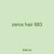 zeros hair 883