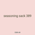 seasoning sack 389
