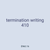 termination writing 410
