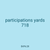 participations yards 718