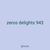 zeros delights 943