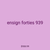 ensign forties 939